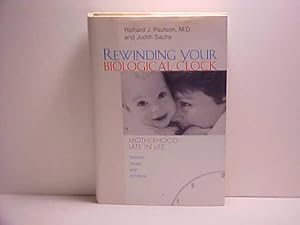 Immagine del venditore per Rewinding Your Biological Clock: Motherhood Late in Life Options, Issues, and Emotions venduto da Gene The Book Peddler