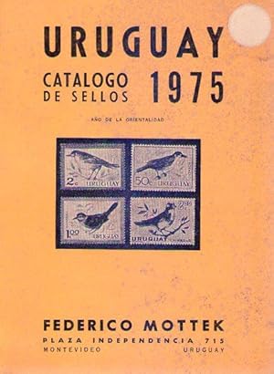 CATALOGO DE LOS SELLOS POSTALES DE LA REPUBLICA ORIENTAL DEL URUGUAY 1975