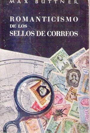 ROMANTICISMO DE LOS SELLOS DE CORREOS. Historias, aventuras, anécdotas. Traducción del alemán de ...