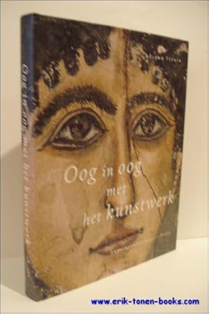 Imagen del vendedor de OOG IN OOG MET HET KUNSTWERK. DE BLIK IN DE KUNST VAN DE VROEGSTE TIJDEN TOT BYZANTIUM, a la venta por BOOKSELLER  -  ERIK TONEN  BOOKS