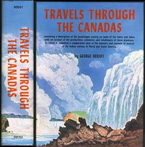 Seller image for Travels Through the Canadas Containing a Description of the Picturesque Scenery on Some of the Rivers and Lakes; With An Account of the Productions, Commerce, and Inhabitants of those Provinces for sale by Schooner Books Ltd.(ABAC/ALAC)