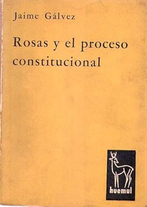 ROSAS Y EL PROCESO CONSTITUCIONAL