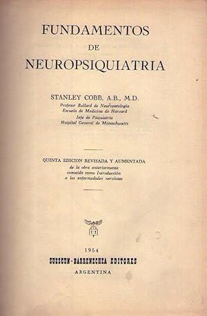 FUNDAMENTOS DE NEUROPSIQUIATRIA. Quinta edición revisada y aumentada de la obra anteriormente con...