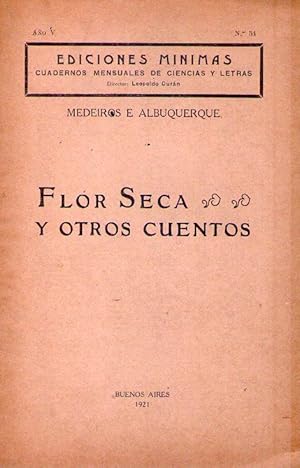 FLOR SECA Y OTROS CUENTOS (Ediciones Mínimas - No. 54. Año V)