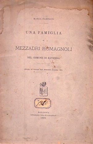 Imagen del vendedor de UNA FAMIGLIA DI MEZZADRI ROMAGNOLI. Nel comune di Ravenna. Estratto dal Giornale degli Economisti, settembre 1890 a la venta por Buenos Aires Libros