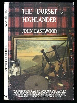Imagen del vendedor de The Dorset Highlander [Signed] a la venta por Little Stour Books PBFA Member