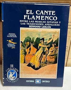 Seller image for El cante flamenco. Entre las msicas gitanas y las tradiciones andaluzas. for sale by LIBRERA DEL PRADO