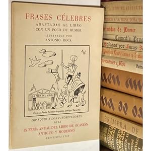 Imagen del vendedor de Frases clebres, adaptadas al libro con un poco de humor, ilustradas por Antonio Roca. a la venta por LIBRERA DEL PRADO