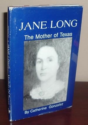 Seller image for Jane Long : Mother of Texas for sale by Whiting Books