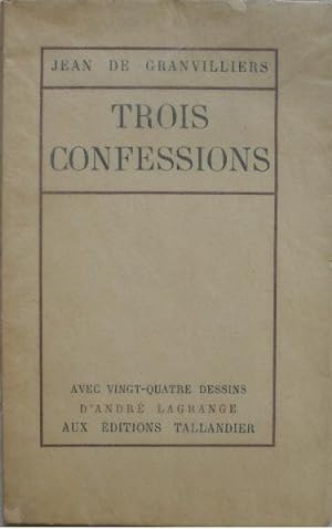 Bild des Verkufers fr Trois confessions. zum Verkauf von Librairie les mains dans les poches