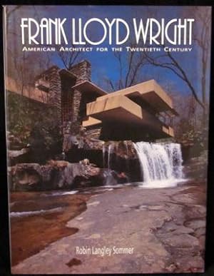 Imagen del vendedor de Frank Lloyd Wright: American Architect for the Twentieth Century a la venta por Dennis Holzman Antiques