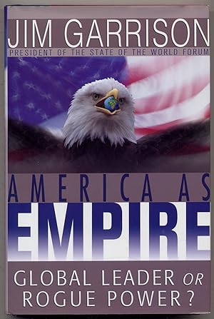 Bild des Verkufers fr America as Empire: Global Leader or Rogue Power zum Verkauf von Between the Covers-Rare Books, Inc. ABAA