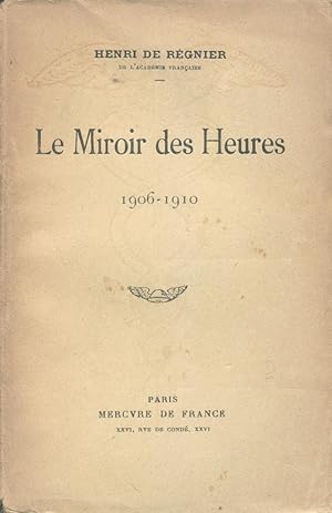 Imagen del vendedor de Le Miroir des heures. 1906-1910 a la venta por Calepinus, la librairie latin-grec