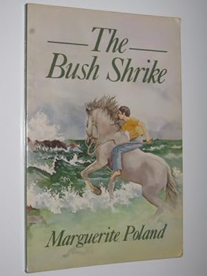 Imagen del vendedor de The Bush Shrike a la venta por Manyhills Books