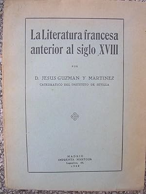 Imagen del vendedor de LA LITERATURA FRANCESA ANTERIOR AL SIGLO XVIII a la venta por Domiduca Libreros