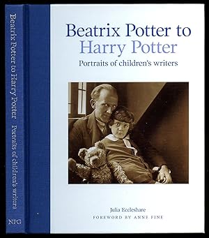 Seller image for Beatrix Potter to Harry Potter; Portraits of Children's Writers for sale by Little Stour Books PBFA Member