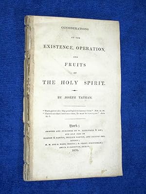 Bild des Verkufers fr Considerations of the Existance, Operation and Fruits of the Holy Spirit. zum Verkauf von Tony Hutchinson