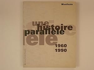 Bild des Verkufers fr Manifeste une histoire parallele 1960- 1990 zum Verkauf von A Balzac A Rodin