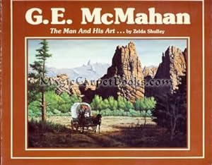 G. E. McMahan: The Man and His Art