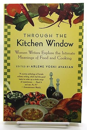 Seller image for Through the Kitchen Window: Women Writers Explore the Intimate Meanings of Food and Cooking for sale by Book Nook