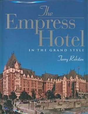 Empress Hotel in the Grand Style