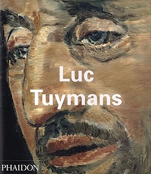 Luc Tuymans (Phaidon Contemporary Artists Series, Revised and Expanded Edition) [SIGNED]