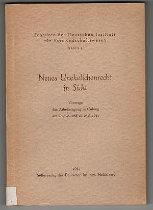 Neues Unehelichenrecht in Sicht : Vorträge der Arbeitstagung in Coburg am 25., 26. und 27. Mai 19...