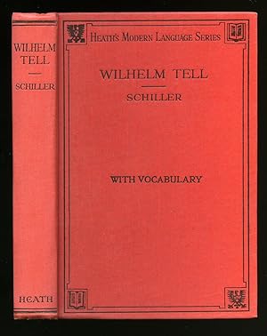 Seller image for Heath's Modern Language Series: Schillers Wilhelm Tell Edited with Introduction, Fragen, Notes and Vocabulary for sale by Little Stour Books PBFA Member