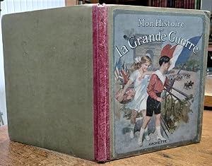 Image du vendeur pour Mon Histoire de la Grande Guerre. Album illustr de 250 gravures en noir et en couleurs. mis en vente par JOIE DE LIRE
