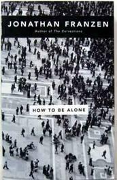 Seller image for How to Be Alone : Essays for sale by Ariel Books IOBA