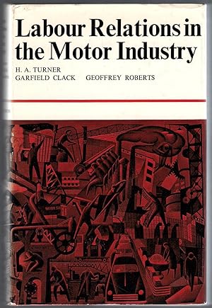 Bild des Verkufers fr Labour Relations in the Motor Industry zum Verkauf von Michael Moons Bookshop, PBFA