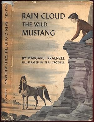 Rain Cloud: The Wild Mustang.; Illustrations by Pers Crowell