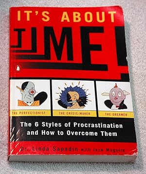 Seller image for It's About Time!: The Six Styles of Procrastination and How to Overcome Them for sale by Preferred Books
