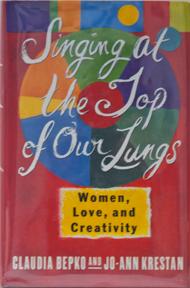 Singing at the Top of Our Lungs: Women, Love and Creativity