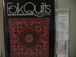 Imagen del vendedor de Folk Quilts and How to Recreate Them a la venta por Thomas F. Pesce'