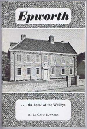 Epworth, the Home of the Wesleys