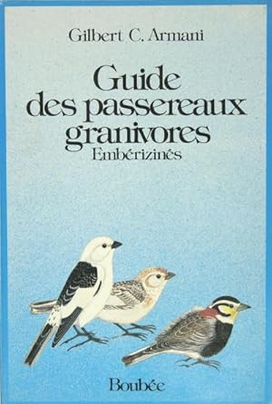 Seller image for Guide des passereaux granivores Embrizins. for sale by Philippe Lucas Livres Anciens