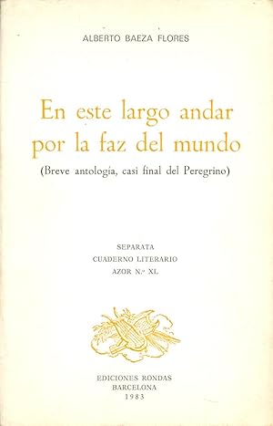 Bild des Verkufers fr EN ESTE LARGO ANDAR POR LA FAZ DEL MUNDO (BREVE ANTOLOGIA, CASI FINAL DEL PEREGRINO) zum Verkauf von Libreria 7 Soles