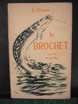 Le brochet - Sa vie - Sa pêche