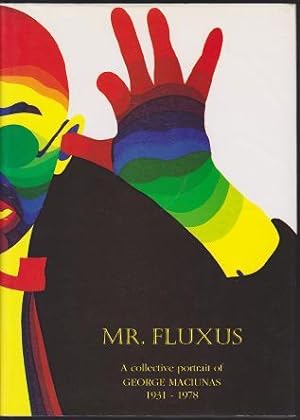 Immagine del venditore per Mr. Fluxus: A Collective Portrait of George Maciunas 1931-1978 venduto da Nighttown Books