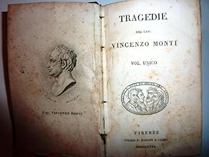 "TRAGEDIE DEL CAV. VINCENZO MONTI. Volume Unico"