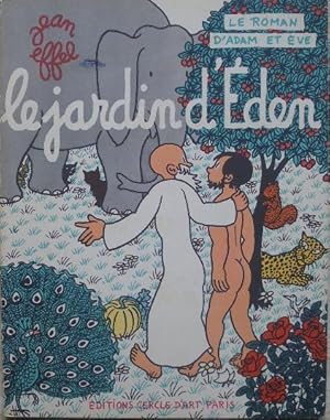 Le jardin d'Eden. - Le roman d'Adam et Eve.