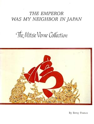 The Emperor Was My Neighbor in Japan The Mitzie Verne Collection