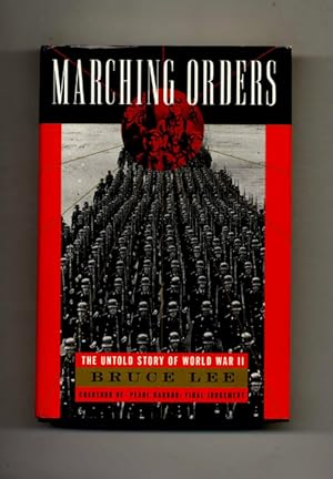 Bild des Verkufers fr Marching Orders: The Untold Story Of World War II - 1st Edition/1st Printing zum Verkauf von Books Tell You Why  -  ABAA/ILAB