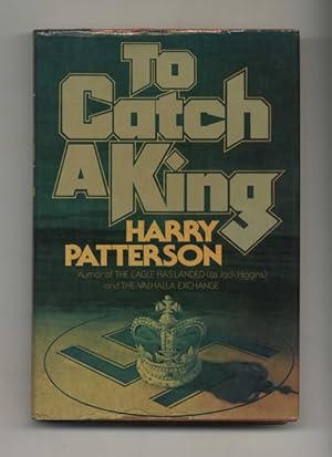 To Catch a King - 1st Edition/1st Printing