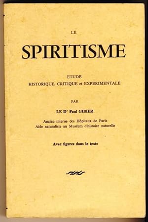 Le spiritisme. Etude historique, critique et expérimentale.