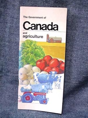 Government of Canada and agriculture, The/Le Gouvernement du Canada et l'agriculture