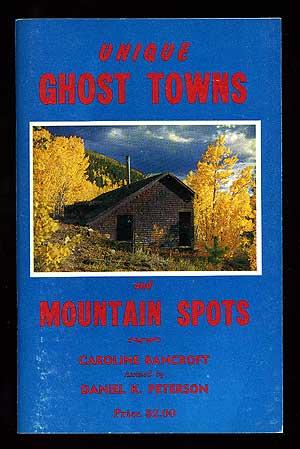Imagen del vendedor de Unique Ghost Towns and Mountain Spots a la venta por Between the Covers-Rare Books, Inc. ABAA