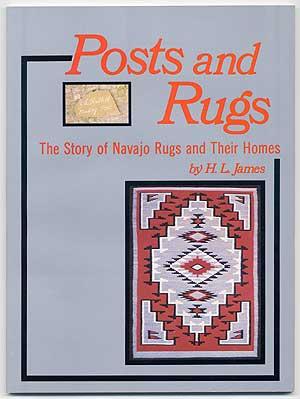 Seller image for Posts And Rugs: The Story of Navajo Rugs and Their Homes for sale by Between the Covers-Rare Books, Inc. ABAA