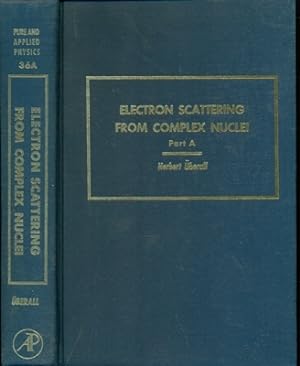 Seller image for Electron Scattering from Complex Nuclei - Part A for sale by Don's Book Store